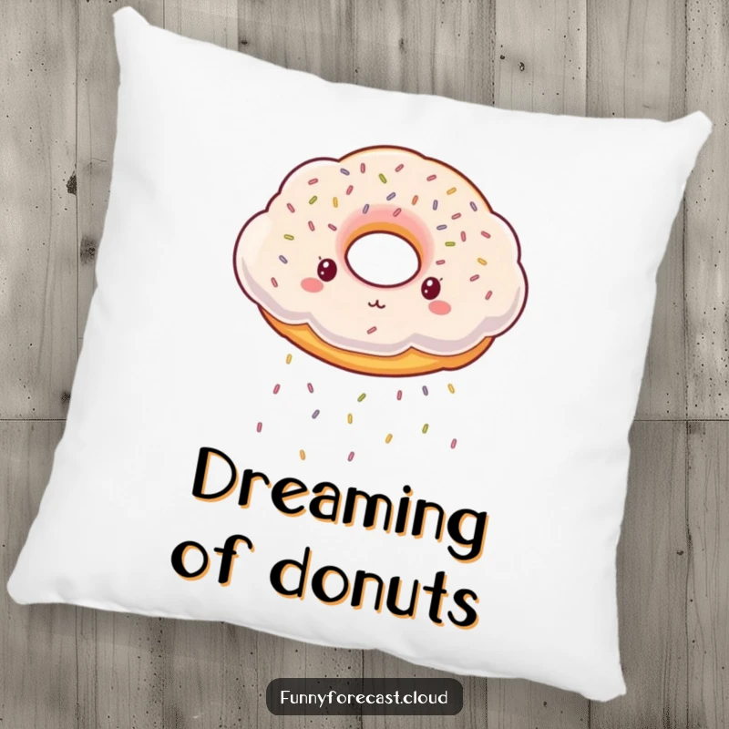 Funny Pillow: A soft, plush cloud shaped like a donut, gently raining tiny sprinkles, perfect for sweet dreams.