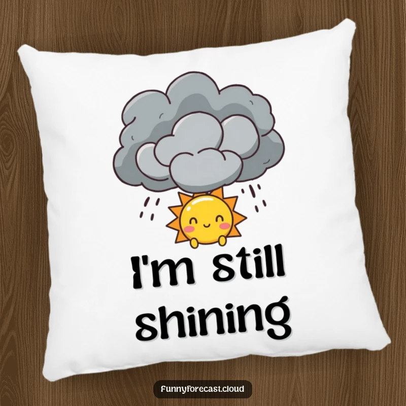 Funny Sun and Storm Cloud Pillow featuring a sun peeking from a storm cloud, offering comfort and a hopeful message.