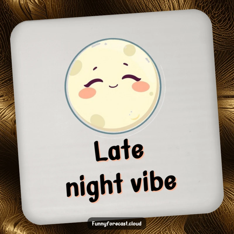 Funny Sleepy Moon Coaster depicting a drowsy, satisfied moon character, protecting furniture with a humorous and serene design.