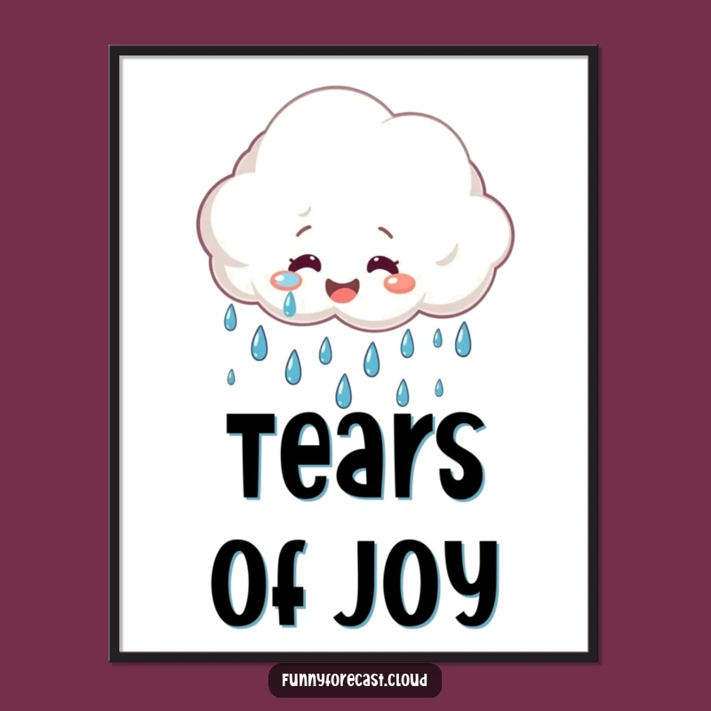 Funny Cheerful Rain Cloud Art Poster - Hilarious Wall Decor & Gift