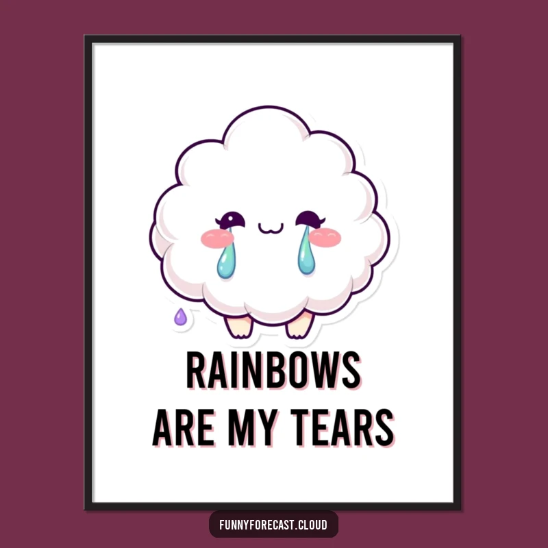 Funny Rainbow Cloud Tears Poster: Embrace Joyful Sadness Artfully