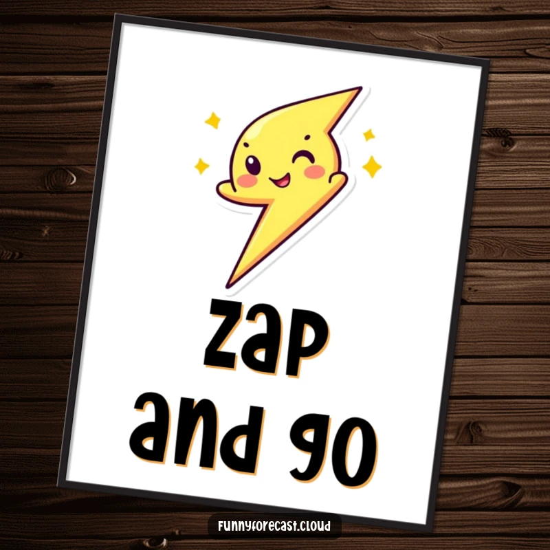 Funny poster print of a lightning bolt character zipping across with a mischievous wink, perfect for adding dynamic and humorous energy.