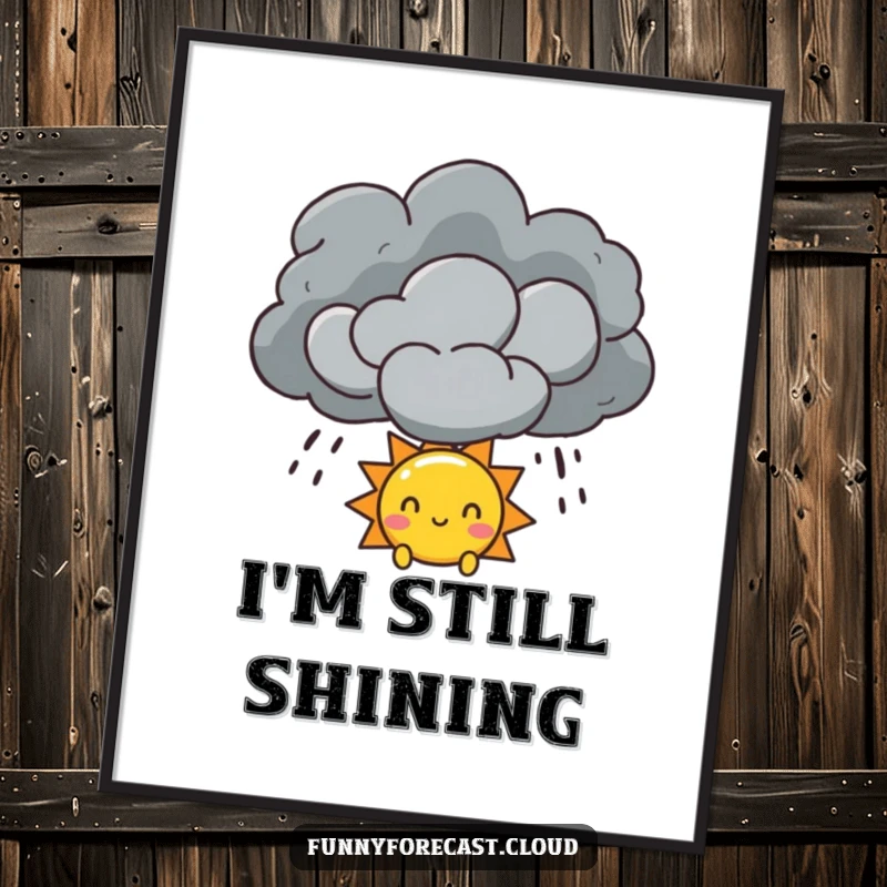 Funny Sun and Storm Cloud Poster showing a sun character peeking from behind a dramatic storm cloud, conveying hope and resilience.