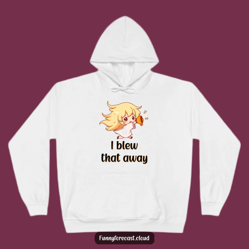 Funny Wind Gust Hoodie: Cozy Warmth Against the Blow, Comical Funny Gift!