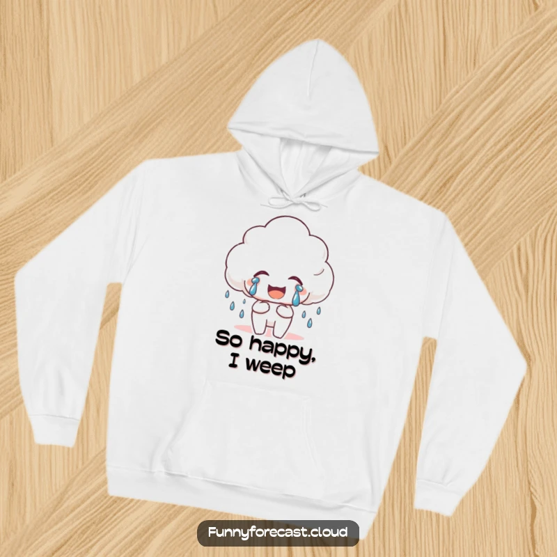 Funny Happy Rain Cloud Hoodie featuring a cloud crying tears of joy, offering cozy comfort and cheerful vibes.