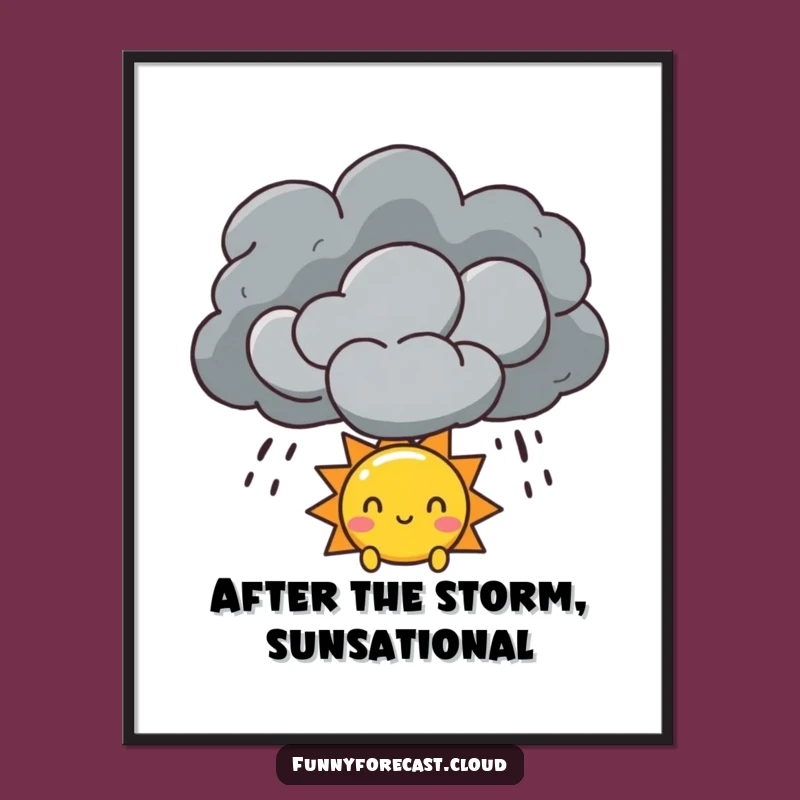 Funny Free Printable Wall Art: Sun & Storm Cloud, Hopeful Downloadable Art Gift