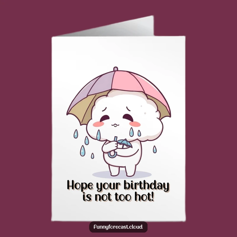 Free Printable Birthday Card: Funny Sweating Cloud Humorous Downloadable Greeting