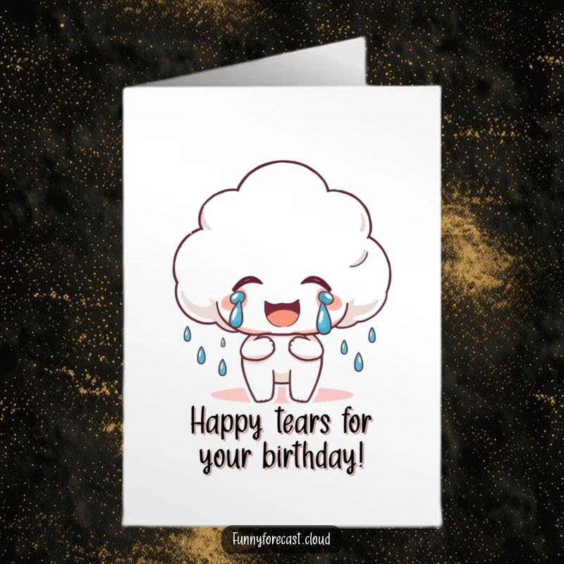 Funny Free Printable Birthday Card of a rain cloud character crying happy tears of joy.