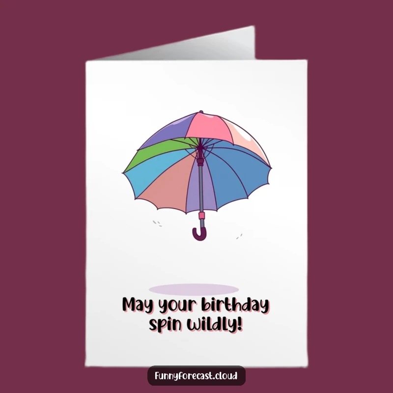 Free Printable Birthday Card: Funny Dancing Umbrella Spinning Out of Control