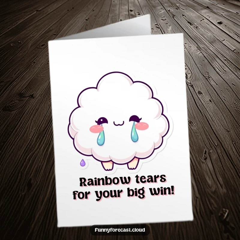 Funny Free Printable Congrats Card: A smiling cloud character crying happy rainbow tears, celebrating a big achievement.