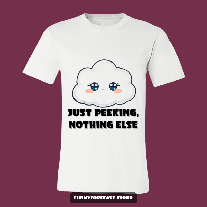 Funny Peeking Cloud T-Shirt: Show Off Your Mysterious Side with this Hilarious Tee