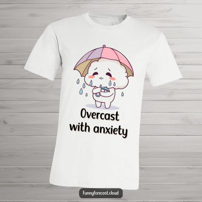 Funny T-Shirt: A cute cloud character sweating heavily while holding a tiny umbrella, symbolizing struggle.